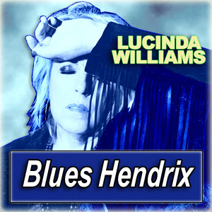 LUCINDA WILLIAMS · by 

Blues Hendrix