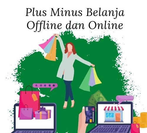 Plus Minus Belanja Offline dan Online