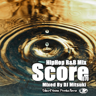 HipHop R&B Mix Score 070 Mixed By DJ Mitsuki