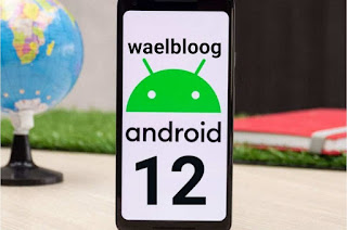 شركة android اندرويد تطلق اخر تحديث لجميع هواتف اندرويد 12 android download