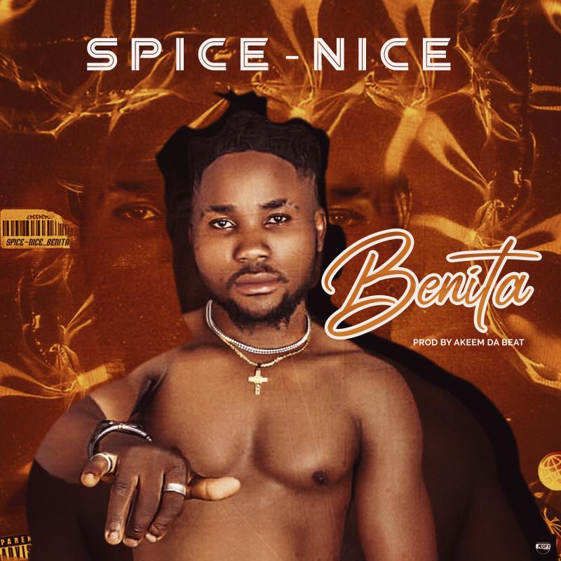  [Music] Spice Nice - Benita (prod. Akeem Da beat)