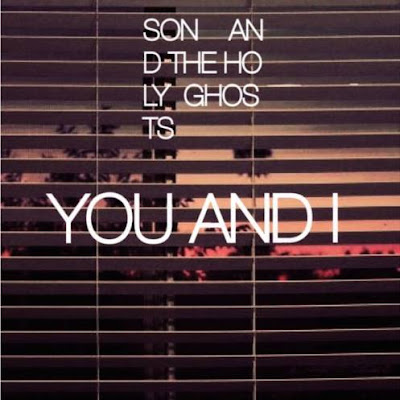 SON AND THE HOLY GHOST - You and i