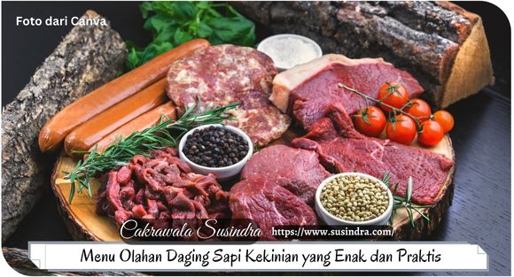 7 Menu Olahan Daging Sapi Kekinian yang Enak dan Praktis