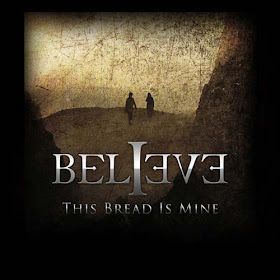 Believe - This Bread Is Mine (2009)