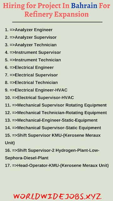 Hiring for Project In Bahrain For Refinery Expansion