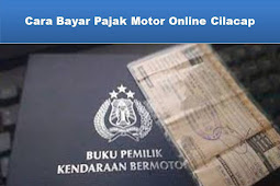 Cara Bayar Pajak Motor Online Cilacap, Langsung Cetak STNK