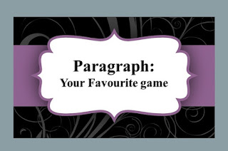 Paragraph : Your Favourite Game