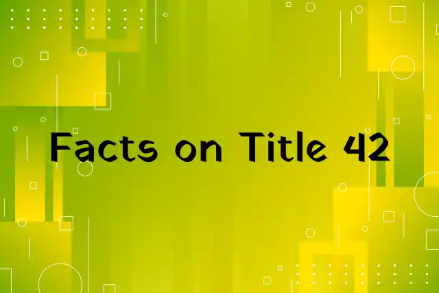 Facts on Title 42: US Law on Communicable Disease Control