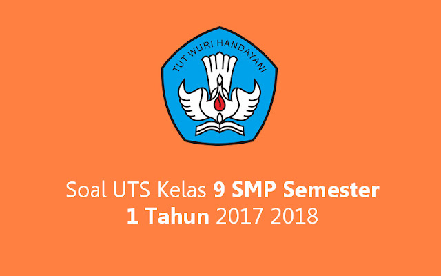 Soal UTS Kelas 9 SMP