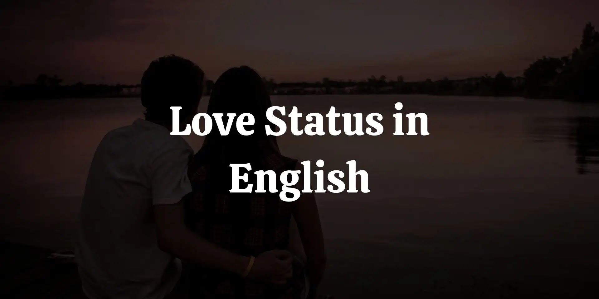 Love Status in English | 1500+ Love Quotes For WhatsApp 2023