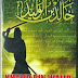 Khalid Bin Walid : Si Pedang Allah