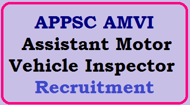 APPSC Assistant Motor Vehicle Inspector Recruitment 2022 | APPSC AMVI Notification 2022 -Apply for APPSC Assistant Motor Vehicle Inspector Vacancy @ psc.ap.gov.in APPPSC AMVI Assistant Motor Vehicle Inspector Notification 2022 For 17 Vacancies | Apply Online