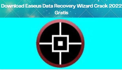 Download Easeus Data Recovery Wizard Crack 2022 Gratis