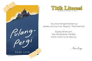 Review Novel Gnalup-Pergi karya Tere Liye