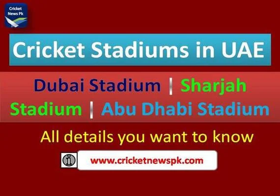 Top 3 Cricket Stadiums in United Arab Emirates | Cricket Grounds in UAE