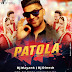 Patola Ft Guru Randhawa - Dj Mayank -Dj Dinesh