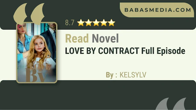 Cover LOVE BY CONTRACT Novel By KELSYLV