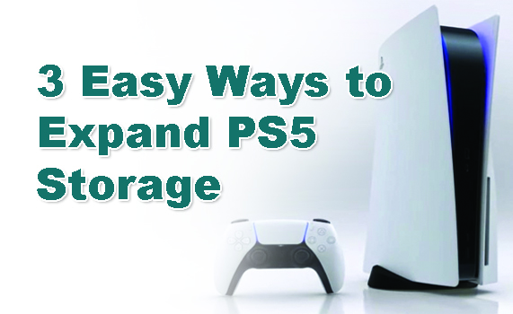 3 Easy Ways to Expand PS5 Storage - Internal And External Storage