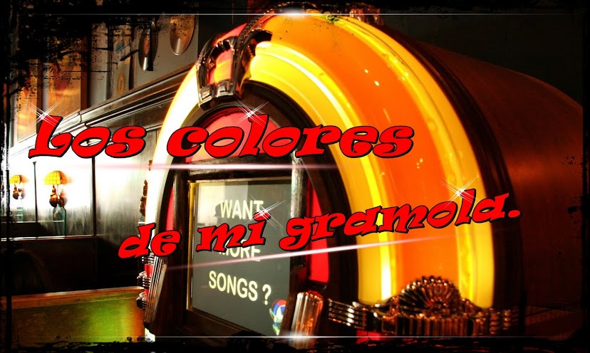 Los colores de mi gramola