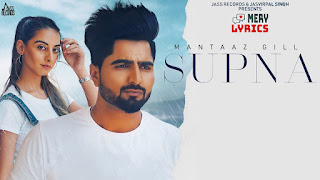 Supna Lyrics By Mantaaz Gill Ft. Shanaya Verma