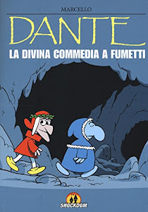 Dante. La Divina Commedia a fumetti