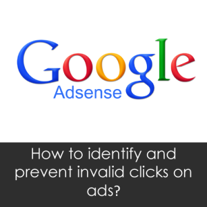 Bagaimana Cara Mengidentifikasi dan Mencegah Iklan Google AdSense dari Klik yang Tidak Valid?