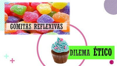 gomitas-reflexivas-dilema-ético-clases-de-filosofia-etica-moral-principios