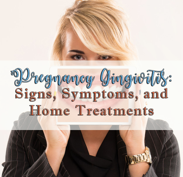 Pregnancy Gingivitis: Signs, Symptoms, and Home Treatments