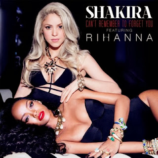 Shakira - Can't Remember To Forget You (ft. Rihanna)