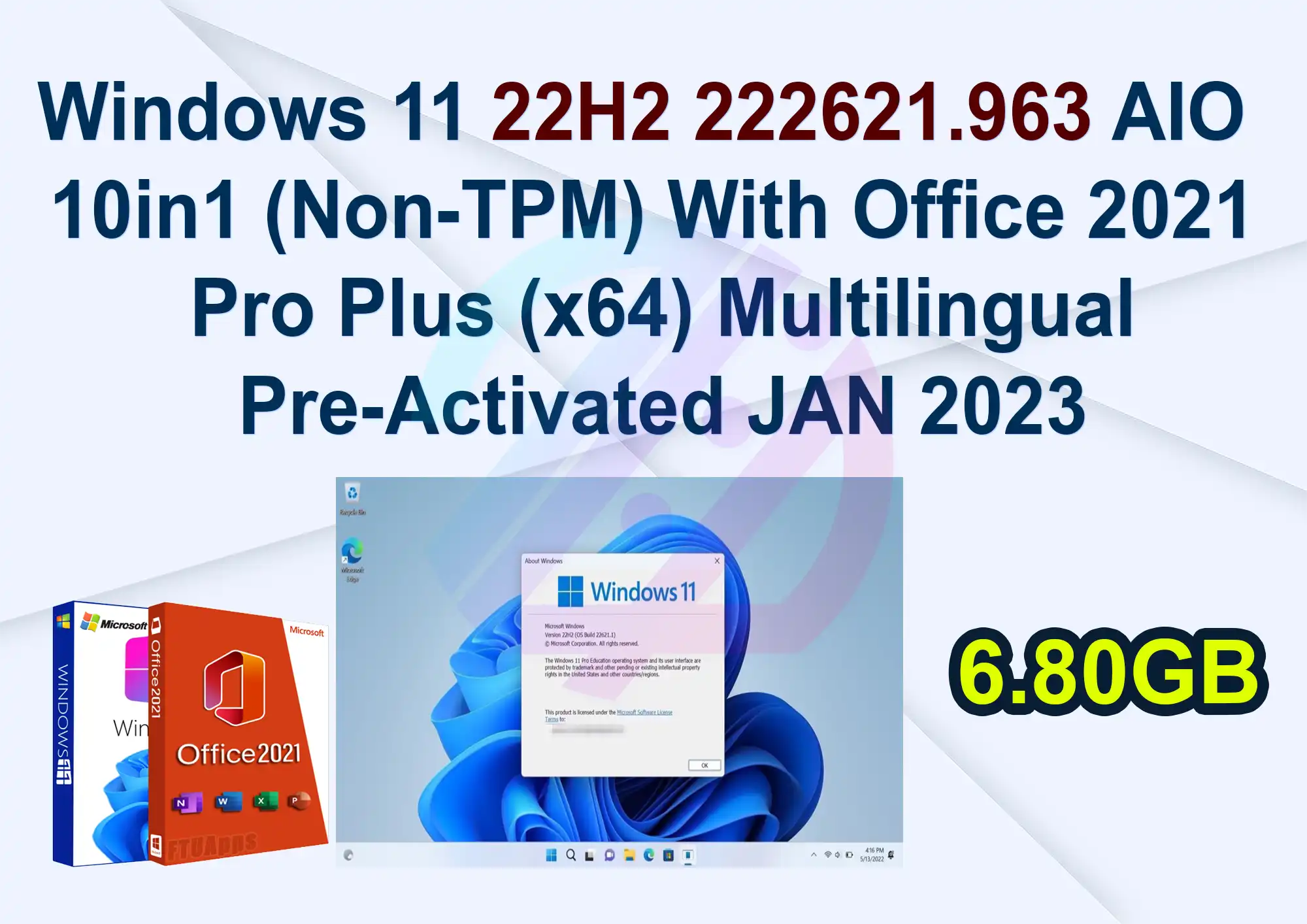 Windows 11 22H2 222621.963 AIO 10in1 (Non-TPM) With Office 2021 Pro Plus (x64) Multilingual Pre-Activated JAN 2023