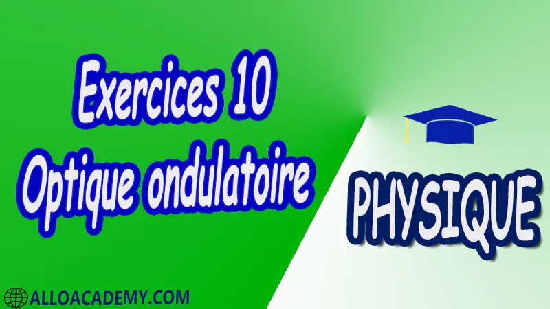 Exercices 10 Optique ondulatoire pdf Introduction à l’optique physique Rappels d’optique géométrique Généralités sur les ondes électromagnétiques  Interférences de deux ondes lumineuses Interférences à deux ondes en lumière monochromatique Interféromètre de Michelson Interférences à deux ondes en lumière polychromatique  Systèmes interférentiels Diffraction Diffraction par des fentes Interférences à N ondes cohérentes – Réseaux Polarisation Polarisation de la lumière