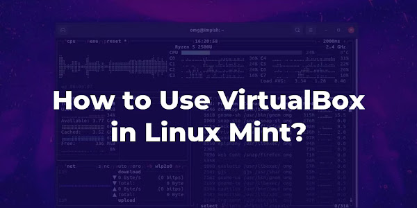 How to Use VirtualBox in Linux Mint?