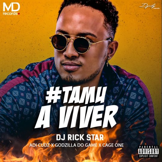 Dj Rick Star - Tamu a Viver feat Adi Cudz Godzilla Do Game & Cage One