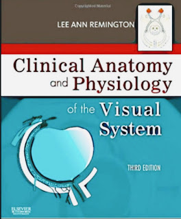 CLINICAL ANATOMY AND PHYSIOLOGY OF VISUAL SYSTEM - THIRD EDITION