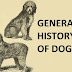 GENERAL HISTORY OF DOGS. 