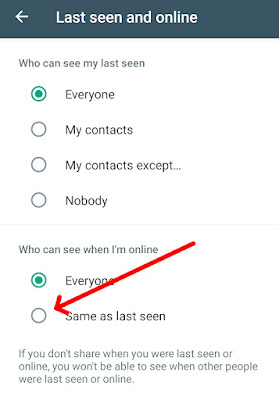और उसी के नीचे Who can See when I Am Online वाले Section में Same As last seen कर देना है।