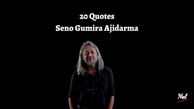 20 Quotes Seno Gumira Ajidarma