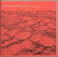 Pilot Speed – Into the West