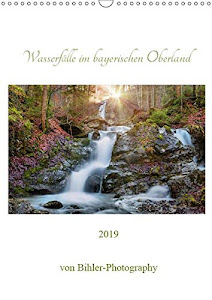Wasserfälle im bayerischen Oberland (Wandkalender 2019 DIN A3 hoch): Wilde Wasser fotografiert in der bezaubernden Bergwelt Oberbayerns (Monatskalender, 14 Seiten ) (CALVENDO Natur)