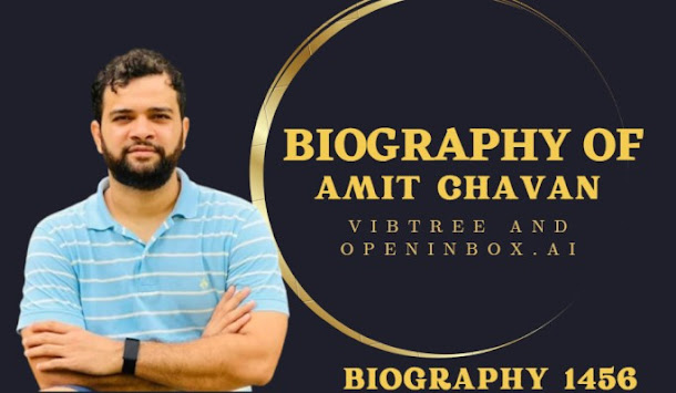Journey of Amit Chavan: Founder & CTO of Vibtree and OpenInbox.ai-Startup/Entrepreneur/age/net worth/AI-powered omnichannel inbox/Amit Chavan story