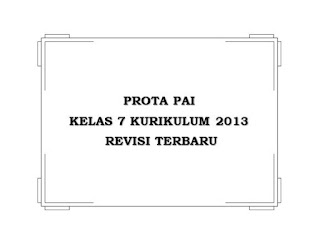  adalah salah satu perangkat pembelajaran wajib yang harus dibuat oleh para guru setiap ta Prota PAI Kelas 7 Kurikulum 2013