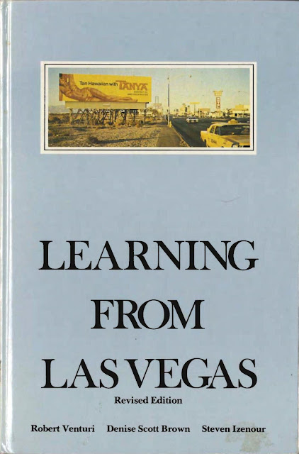 Learning from Las Vegas | Robert Venturi + Denise Scott Brown | Selected Writings | Book 1972