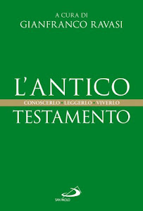 L'Antico Testamento. Conoscerlo. Leggerlo. Viverlo