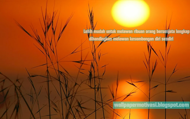 Wallpaper Motivasi:Sulitnya Melawan Kesombongan Diri 