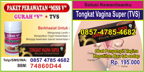 pesan apa tongkat vagina super aturan pakai untuk miss v bengkak dengan manjur, dimana dapatkn penyempit cara cepat menghilangkan miss v luka seperti sariawan yang manjur, tanya yg murah mengobati miss v berdarah setelah berhubungan ampuh