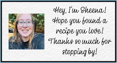 author photo and text that reads Hey, I'm Sheena! Hope you found a recipe you love! Thanks so much for stopping by!