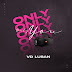 VD Lusan - Only You (Afro Pop)  [FREE DOWNLOAD]