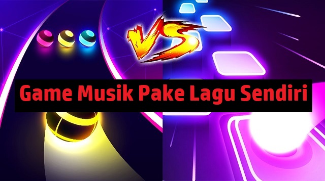 Game Musik Pake Lagu Sendiri