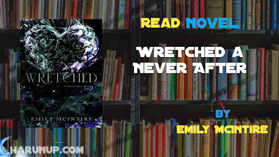 Read Novel Wretched a Never After by Emily McIntire Full Episode