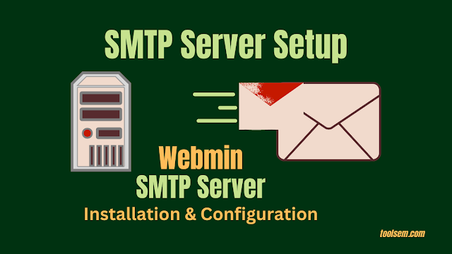 Setup SMTP Server: How do I Setup?